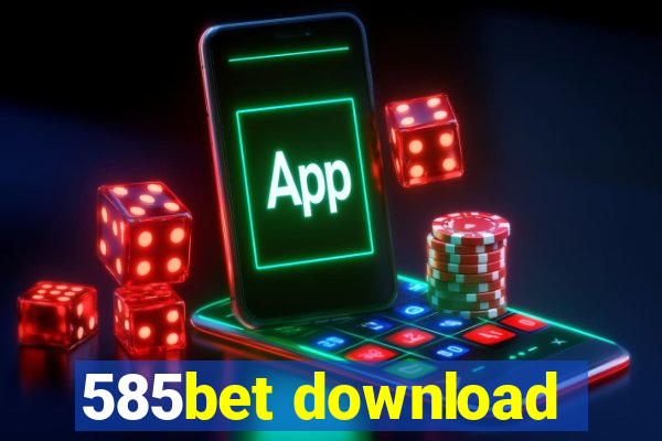 585bet download